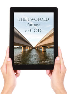 The Twofold Purpose of God